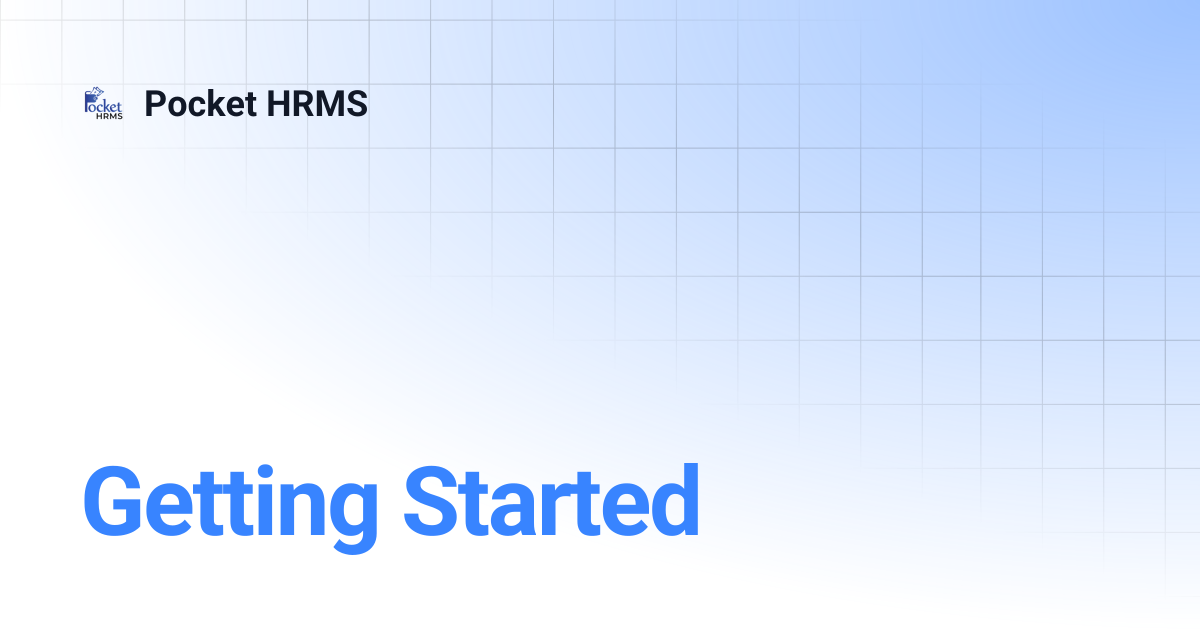 Getting Started | Pocket HRMS