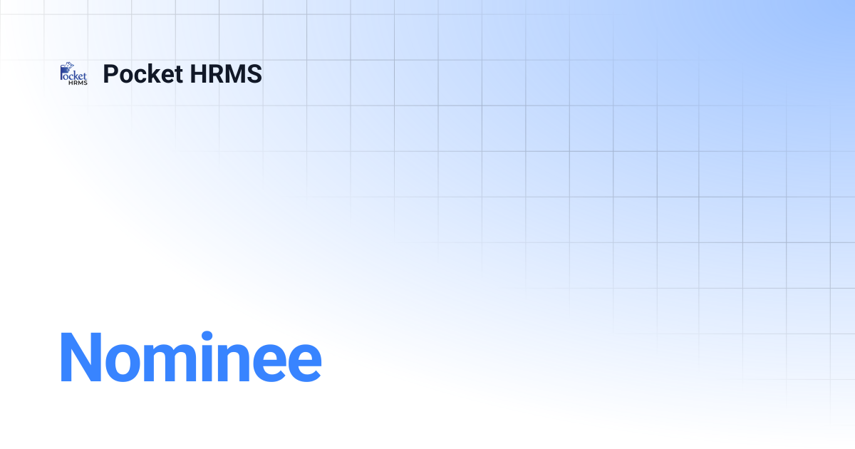 Nominee | Pocket HRMS