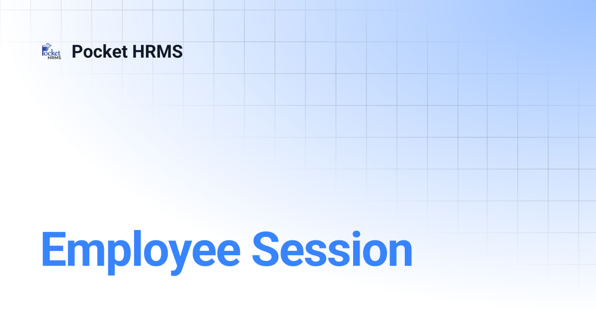 Employee Session | Pocket HRMS
