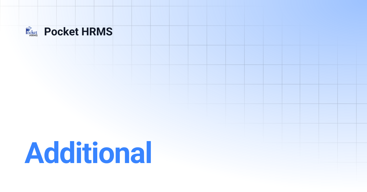Additional | Pocket HRMS