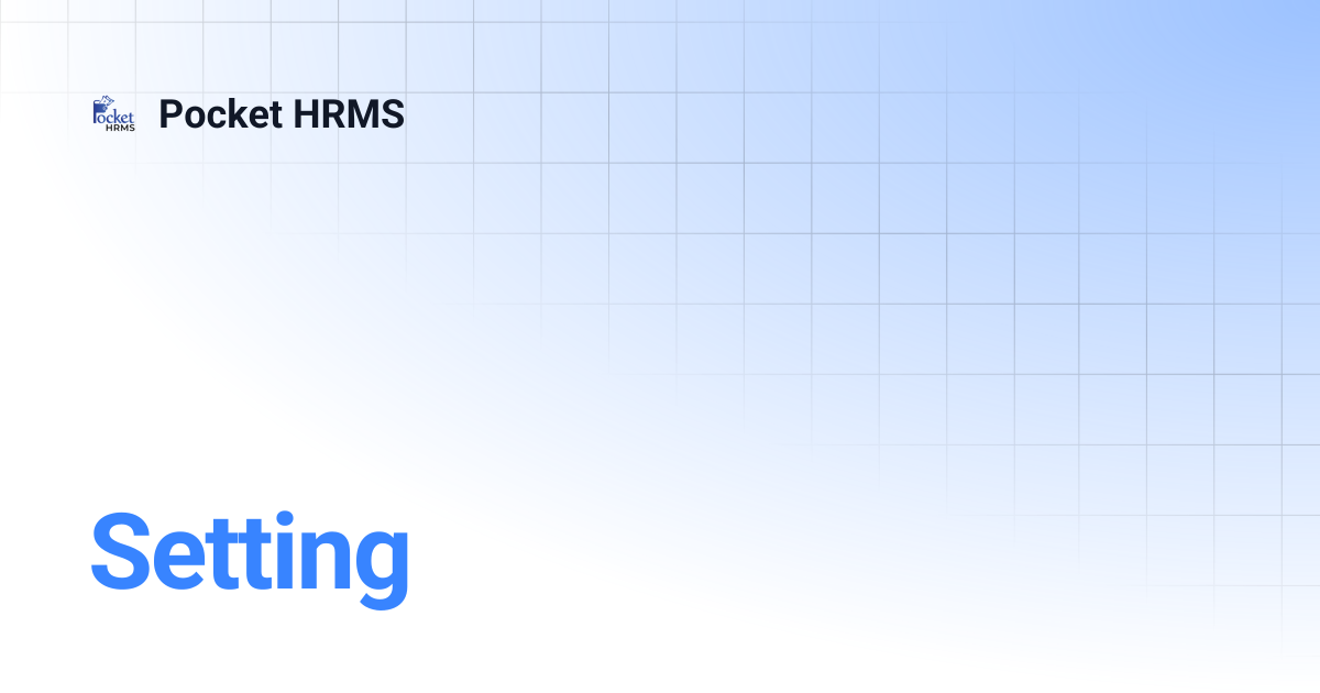 Setting | Pocket HRMS