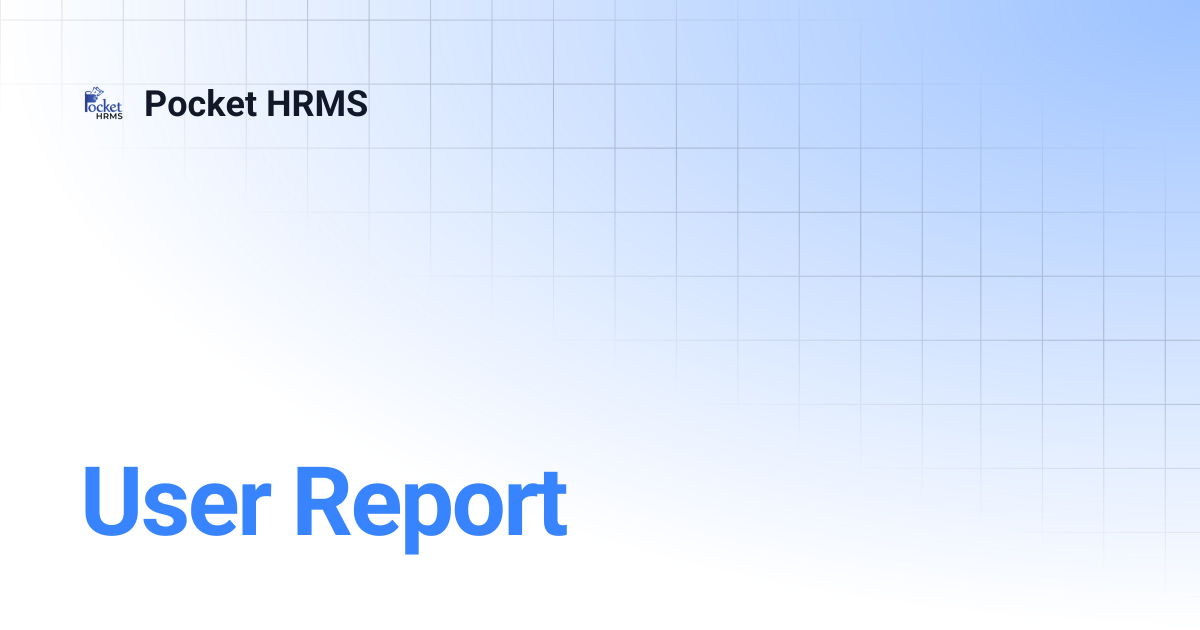 User Report | Pocket HRMS
