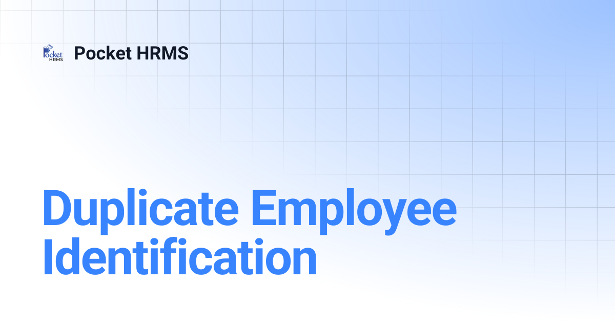 Duplicate Employee Identification | Pocket HRMS