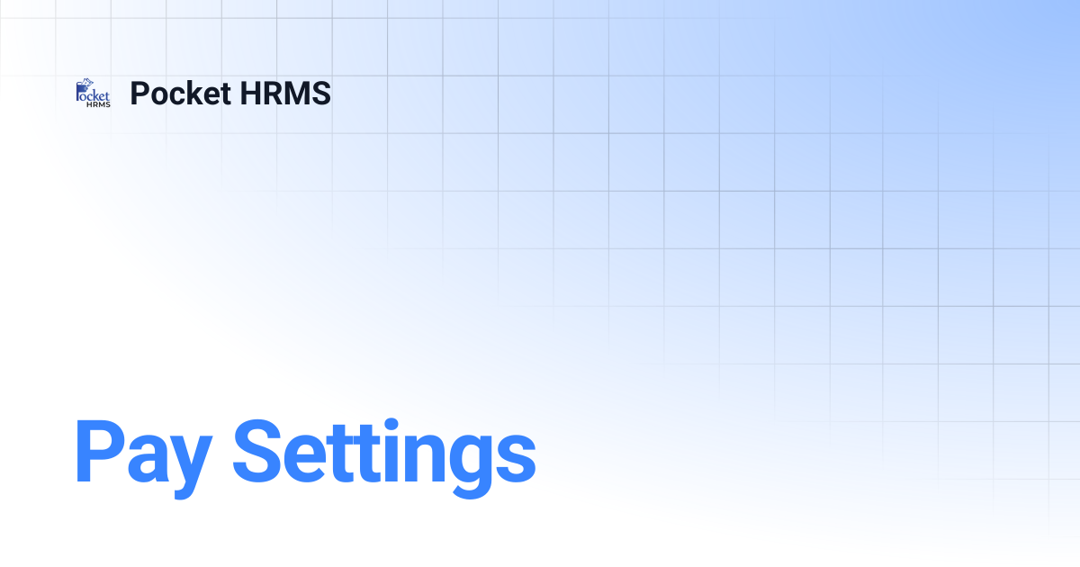 Pay Settings | Pocket HRMS