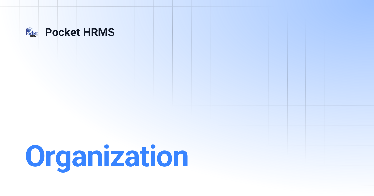 Organization | Pocket HRMS